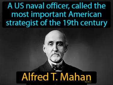 Alfred T Mahan Meaning