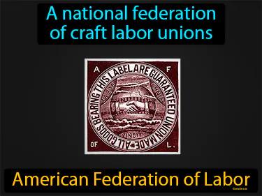 American Federation Of Labor Meaning