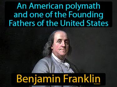 Benjamin Franklin Meaning