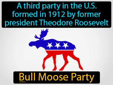 Bull Moose Party Meaning