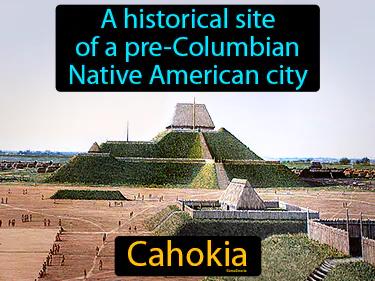 Cahokia Meaning