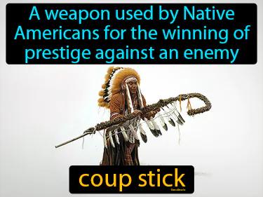 Coup Stick Meaning