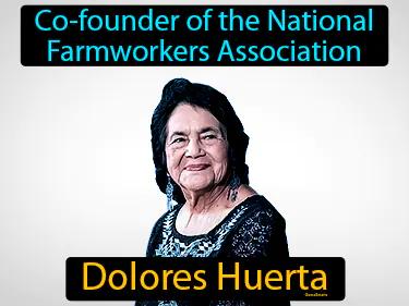 Dolores Huerta Meaning