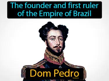 Dom Pedro Meaning
