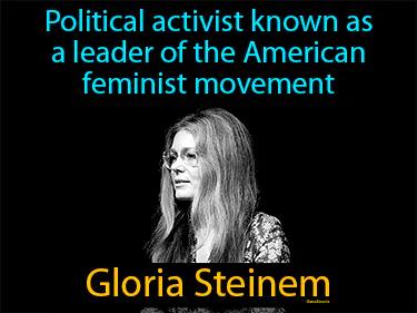 Gloria Steinem Meaning