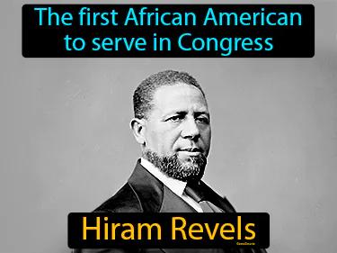 Hiram Revels Meaning