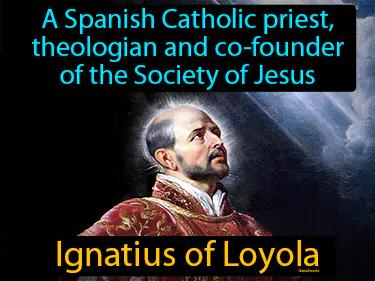 Ignatius Of Loyola Meaning