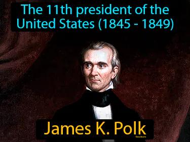 James K Polk Meaning
