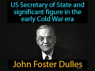 John Foster Dulles Meaning