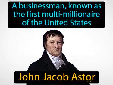 John Jacob Astor Meaning