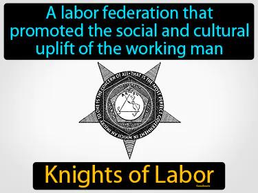 Knights Of Labor Meaning