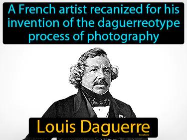 Louis Daguerre Meaning