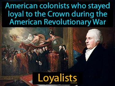 Loyalists Meaning