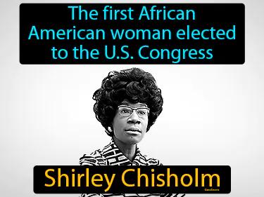 Shirley Chisholm Meaning