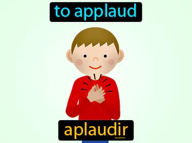 Aplaudir Meaning