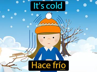 Hace Frio Meaning
