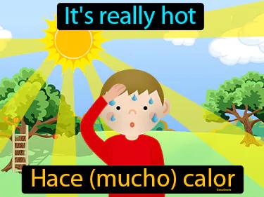 Hace Mucho Calor Meaning