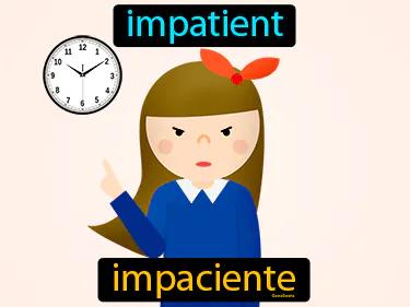 Impaciente Meaning