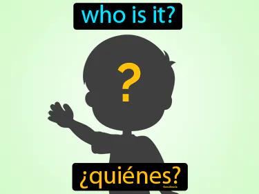 Quienes Meaning