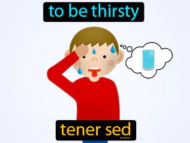 Tener Sed Meaning