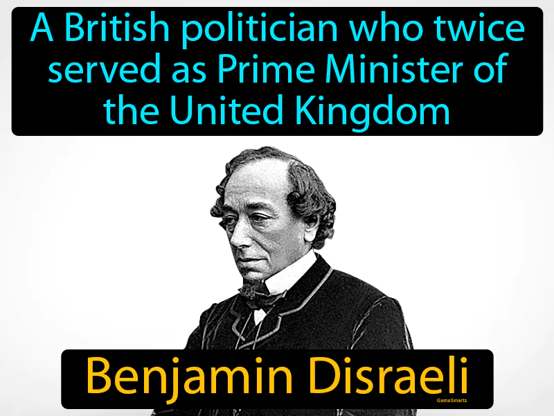 Benjamin Disraeli Definition Benjamin Disraeli Definition