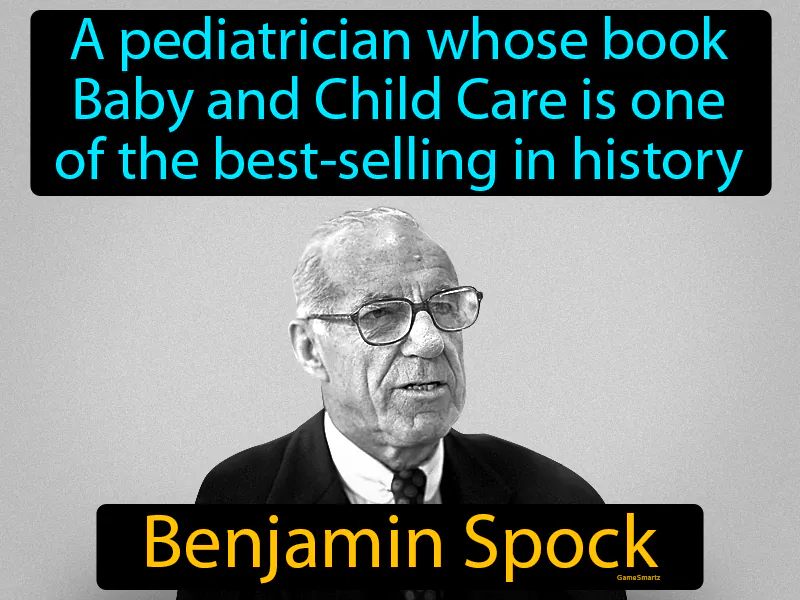 Benjamin Spock Definition Benjamin Spock Definition