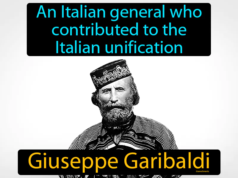 Giuseppe Garibaldi Definition Giuseppe Garibaldi Definition
