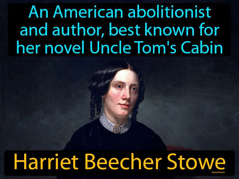 Harriet Beecher Stowe Definition Harriet Beecher Stowe Definition