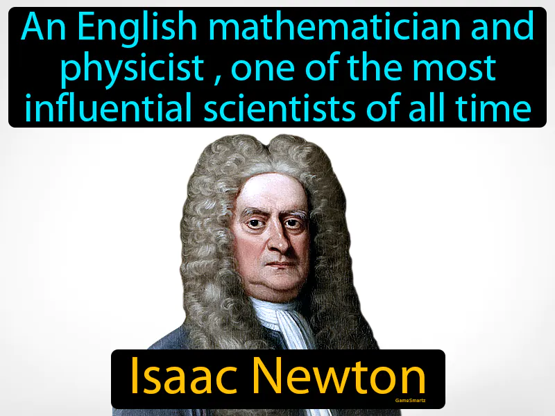 Isaac Newton Definition Isaac Newton Definition