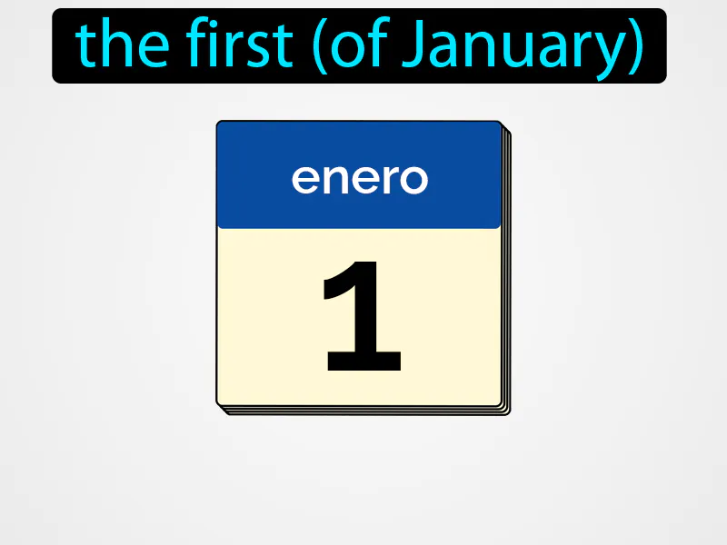 El Primero De Enero Definition El Primero De Enero Definition