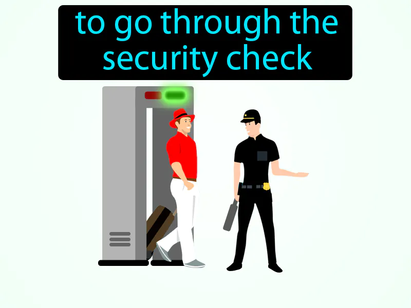 Pasar Por El Control De Seguridad Definition