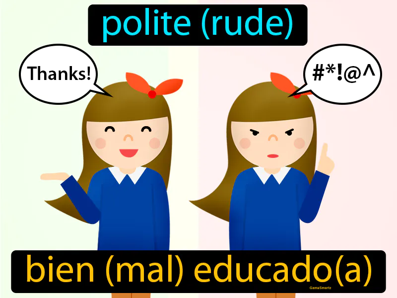 Bien Mal Educado Definition Bien Mal Educado Definition