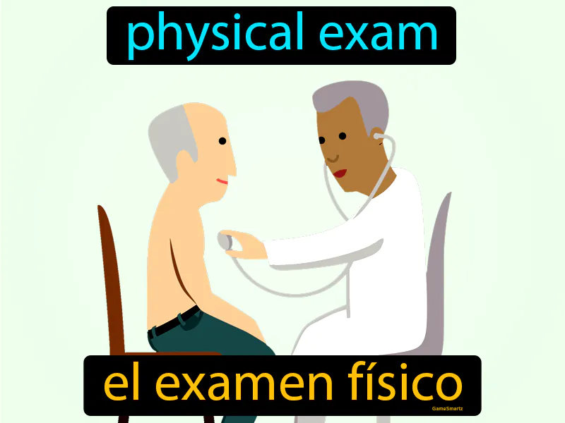 El Examen Fisico Definition El Examen Fisico Definition