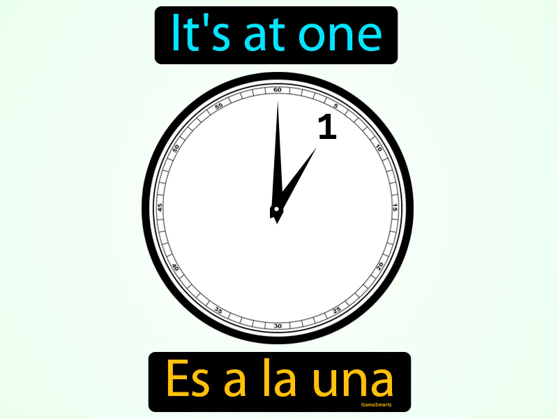 Es A La Una Definition Es A La Una Definition